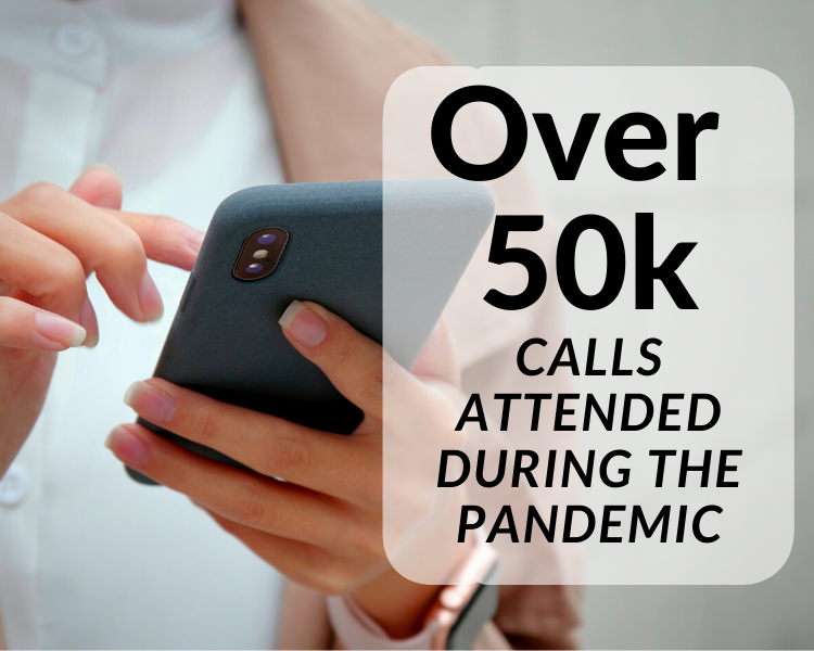 Values 50k calls attended during the pandemic and still counting